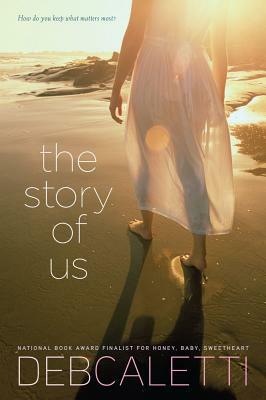 The Story of Us by Deb Caletti