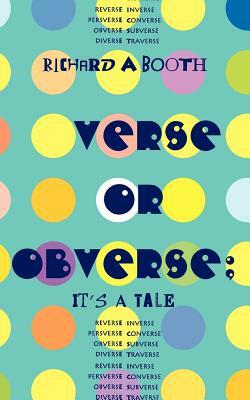 Verse or Obverse: It's a Tale by Richard a. Booth