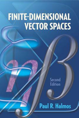 Finite-Dimensional Vector Spaces: Second Edition by Paul R. Halmos