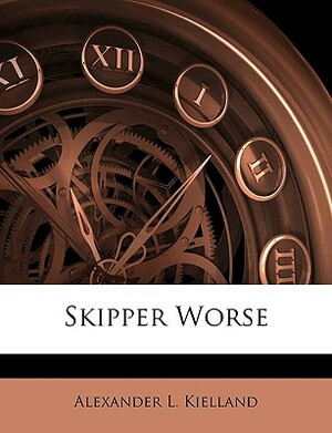 Skipper Worse by Alexander L. Kielland