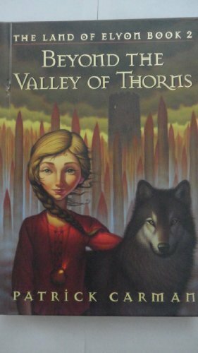 Beyond the Valley of Thorns by Patrick Carman