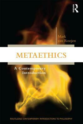 Metaethics: A Contemporary Introduction by Mark Van Roojen