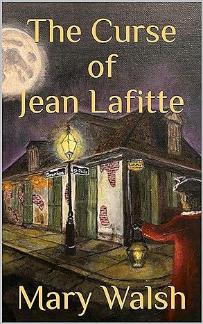 the Curse of Jean Lafitte by Mary Walsh