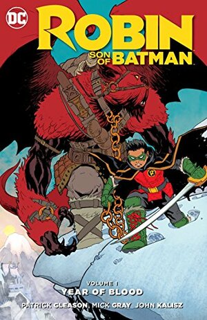 Robin: Son of Batman, Volume 1: Year of Blood by Patrick Gleason