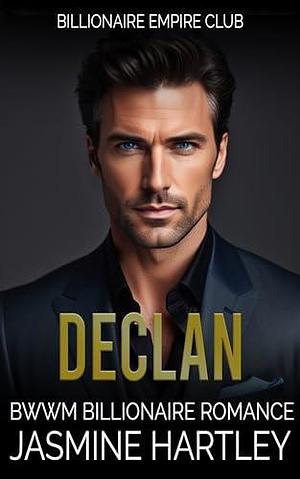 Declan: BWWM Billionaire Romance by Jasmine Hartley, Jasmine Hartley