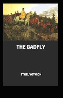 The Gadfly illustrated by Ethel Lilian Voynich