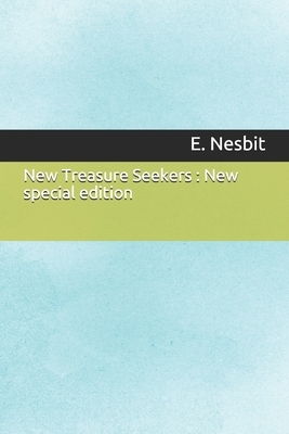 New Treasure Seekers: New special edition by E. Nesbit