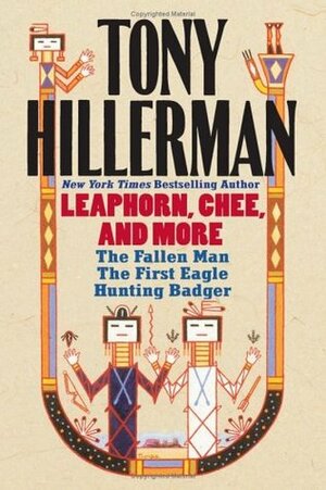 Leaphorn, Chee, and More: The Fallen Man / The First Eagle / Hunting Badger by Tony Hillerman