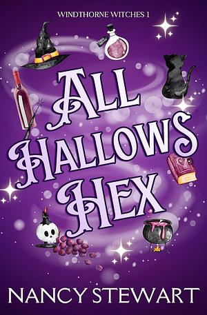 All Hallows Hex: A Witchy Cozy Midlife Mystery by Nancy Stewart