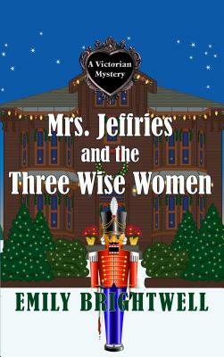 Mrs. Jeffries and the Three Wise Women by Emily Brightwell