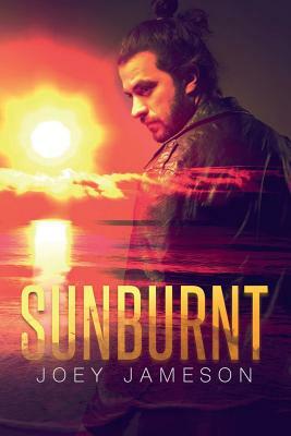 Sunburnt by Joey Jameson