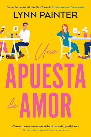 Una Apuesta de Amor by Lynn Painter