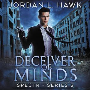 Deceiver of Minds by Jordan L. Hawk