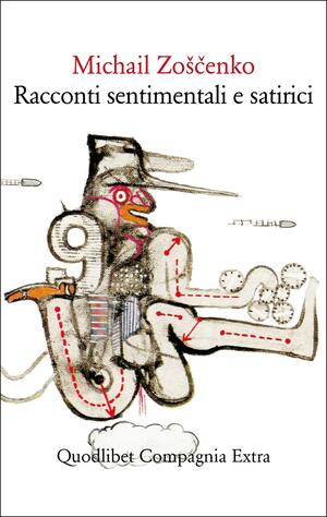 Racconti sentimentali e satirici by Mikhail Zoshchenko, Michail Zoščenko