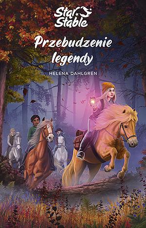 Star Stable. Przebudzenie legendy by Helena Dahlgren, Natalia Szczypuła