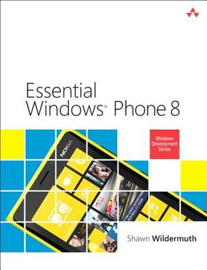 Essential Windows Phone 8 by Shawn Wildermuth