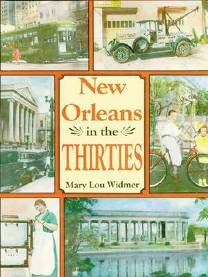 New Orleans in the Thirties by Mary Lou Widmer