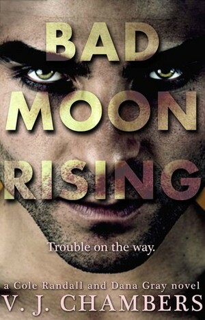 Bad Moon Rising by V.J. Chambers