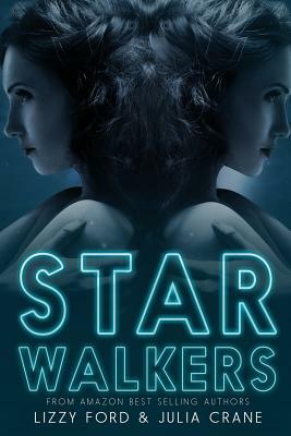 Starwalkers by Lizzy Ford, Julia Crane