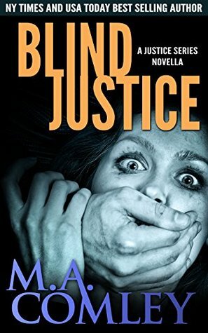 Blind Justice by M.A. Comley