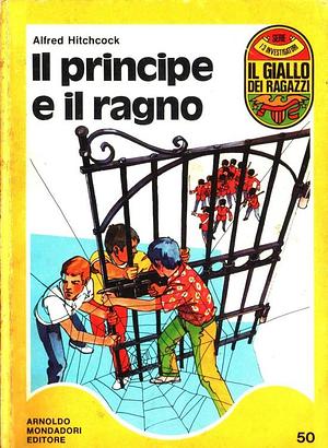 Il principe e il ragno by Bianca Gagni Vercesi, Robert Arthur