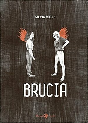 Brucia by Silvia Rocchi