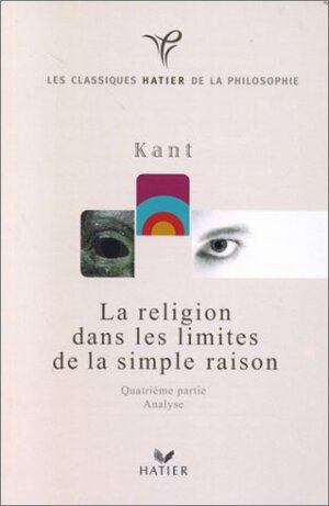 La religion dans les limites de la simple raison by Immanuel Kant