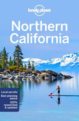 Lonely Planet Northern California by Brett Atkinson, Lonely Planet, Helena Smith