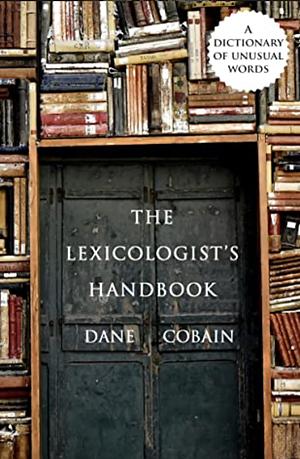 The Lexicologist's Handbook by Dane Cobain