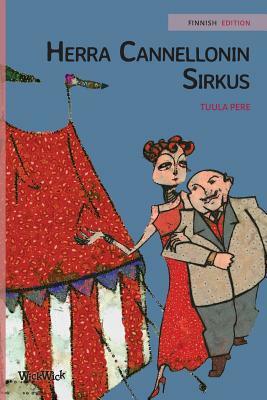 Herra Cannellonin sirkus: Finnish Edition of Mr. Cannelloni's Circus by Tuula Pere