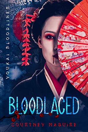 Bloodlaced (Youkai Bloodlines Book 1) by Courtney Maguire