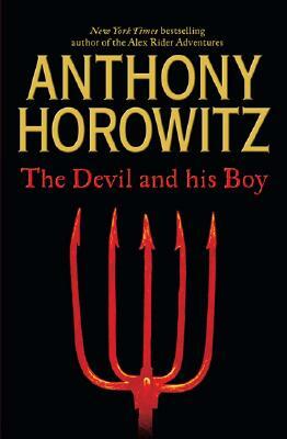 The Devil and His Boy by Anthony Horowitz