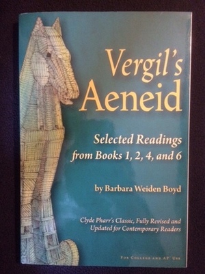 Vergil's Aeneid: Selected Readings from Books 1, 2, 4, and 6 by Virgil