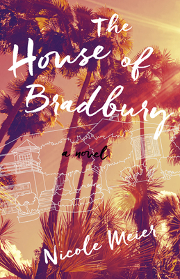 The House of Bradbury by Nicole Meier