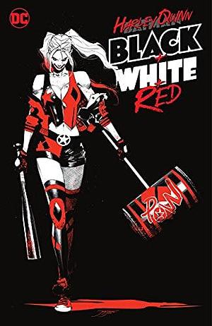 Harley Quinn: Black + White + Red by Stjepan Šejić, Stjepan Šejić, Paul Dini, David Mandel