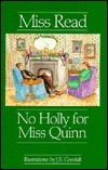 No Holly for Miss Quinn by Miss Read