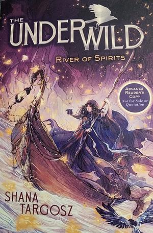 River of Spirits by Shana Targosz