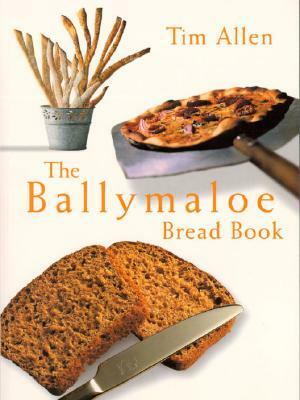 The Ballymaloe Bread Book by Tim Allen