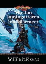 Mustan kuningattaren lohikäärmeet by Tracy Hickman, Margaret Weis