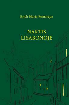 Naktis Lisabonoje by Osvaldas Aleksa, Erich Maria Remarque