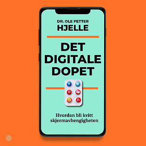 Det digitale dopet by Ole Petter Hjelle