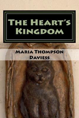 The Heart's Kingdom by Maria Thompson Daviess