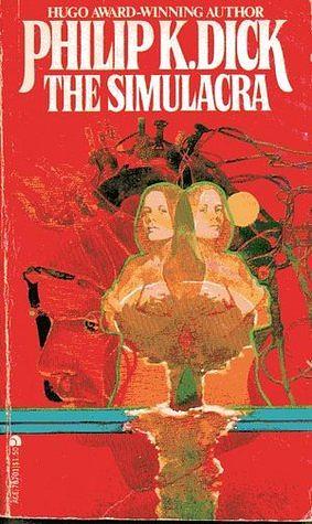 The Simulacra by Philip K. Dick