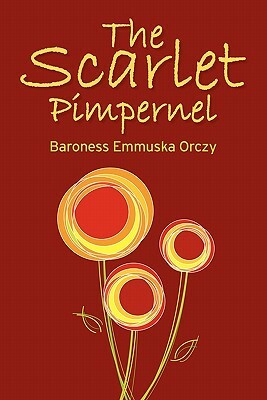 The Scarlet Pimpernel by Baroness Orczy