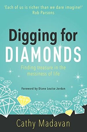 Digging for Diamonds by Cathy Madavan
