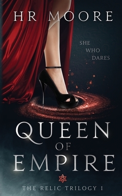 Queen of Empire by H.R. Moore