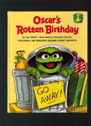 Oscar's Rotten Birthday (Sesame Street Start-To-Read Book) by Dan Elliott