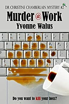 Murder @ Work by Yvonne Walus