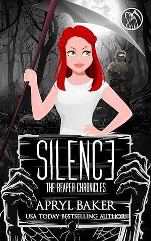 Silence by Apryl Baker, Apryl Baker