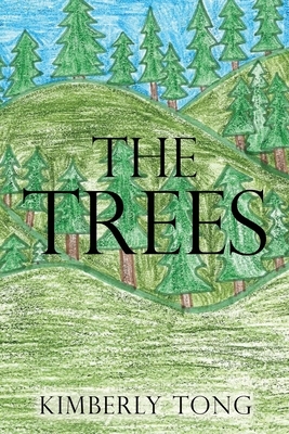 The Trees by Kimberly Tong